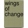 Wings Of Change door Ron Dick