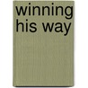 Winning His Way by Carleton Charles Coffin