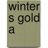 Winter S Gold A by Kirk Margaret