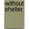 Without Shelter door Peter Henry Rossi