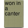 Won In A Canter door Old Calabar Pseud