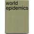 World Epidemics