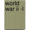 World War Ii -l door Thomas Streissguth