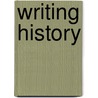 Writing History door Michael Bliss