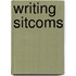 Writing Sitcoms