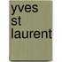 Yves St Laurent