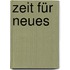 Zeit für Neues