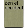 Zen Et Occident door Jacques Brosse