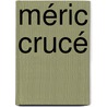 méric Crucé by Thomas Willing Balch