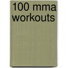 100 Mma Workouts by Tony Li