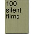 100 Silent Films