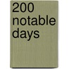 200 Notable Days door Richard A. Baker