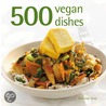 500 Vegan Dishes door Deborah Gray
