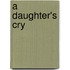 A Daughter's Cry