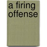 A Firing Offense by George Pelecanos