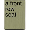 A Front Row Seat door Kirstin Sinclair