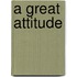 A Great Attitude