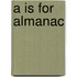 A Is For Almanac