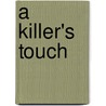 A Killer's Touch by Michael Benson