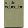 A Late Education door Alan Moorehead