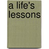 A Life's Lessons door Catherine Grace Frances Gore