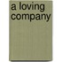 A Loving Company