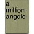A Million Angels