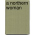 A Northern Woman