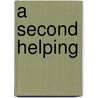 A Second Helping door Alexa Johnston