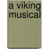 A Viking Musical