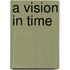 A Vision In Time