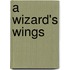 A Wizard's Wings
