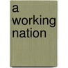 A Working Nation door David T. Ellwood