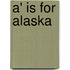 A' Is for Alaska