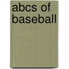 Abcs Of Baseball by Peter Golenbock