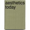 Aesthetics Today door Ted Gracyk