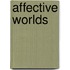Affective Worlds