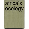 Africa's Ecology door Valentine Udoh James