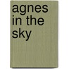 Agnes in the Sky door Diana Brandt
