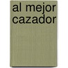 Al Mejor Cazador by Danilo Albero