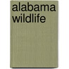 Alabama Wildlife by James Kavanaugh