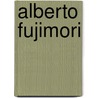 Alberto Fujimori by John McBrewster