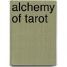 Alchemy Of Tarot door Thornfeather Shannon