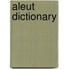 Aleut Dictionary by Knut Bergsland