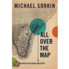 All Over The Map door Michael Sorkin