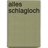 Alles Schlagloch door Franz Supersberger