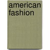 American Fashion door Charlie Scheips