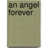 An Angel Forever