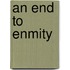 An End to Enmity