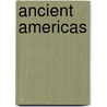 Ancient Americas door Hanns J. Prem